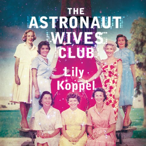 Cover of The Astronaut Wives Club