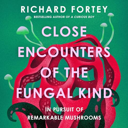 Cover of Close Encounters of the Fungal Kind