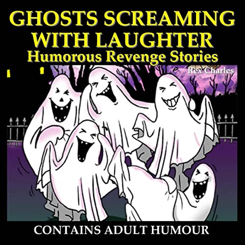 Cover of Ghosts Screaming with Laughter: Humorous Revenge Stories