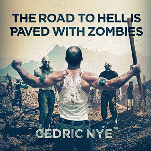 Cover of The Road to Hell Is Paved with Zombies