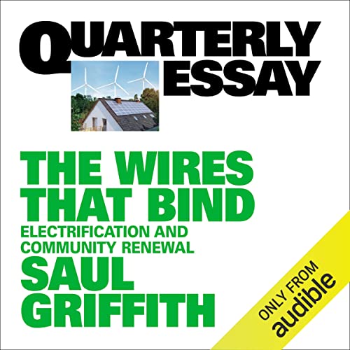 Cover of Quarterly Essay 89: The Wires That Bind