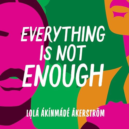 Cover of Everything Is Not Enough