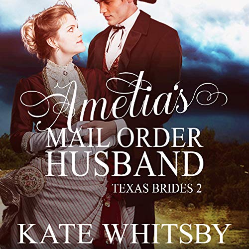 Cover of Amelia's Mail Order Husband (A Clean Historical Mail Order Bride Story)