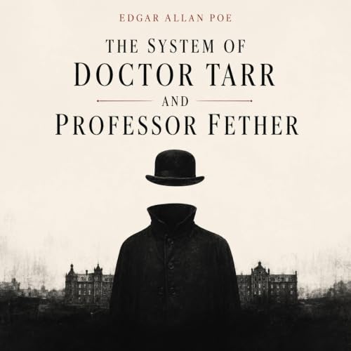 Cover of The System of Doctor Tarr and Professor Fether