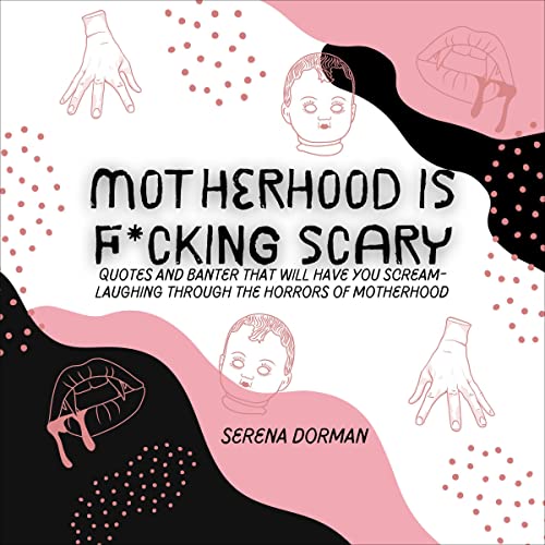 Cover of Motherhood Is F--king Scary
