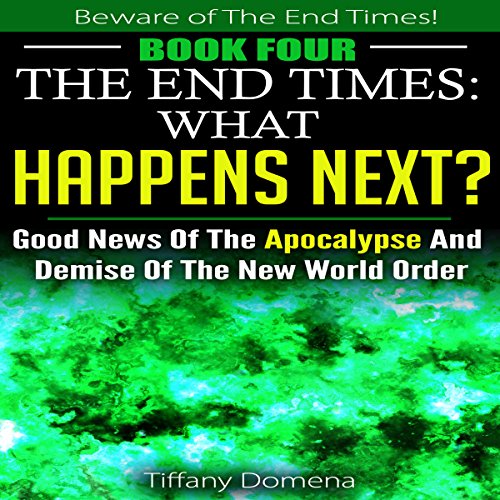 Cover of The End Times: What Happens Next?