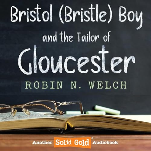 Cover of Bristol (Bristle) Boy and the Tailor of Gloucester