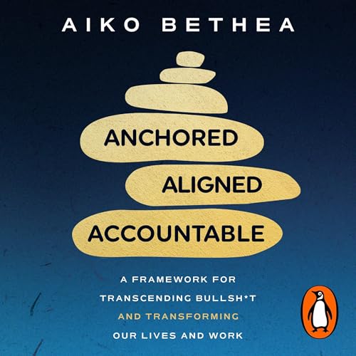 Cover of Anchored, Aligned, Accountable