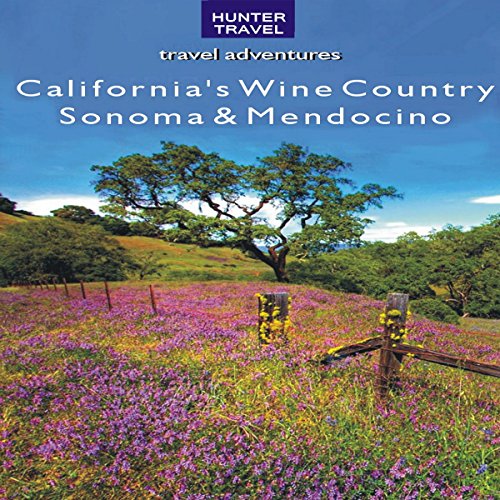 Cover of California's Wine Country: Sonoma & Mendocino