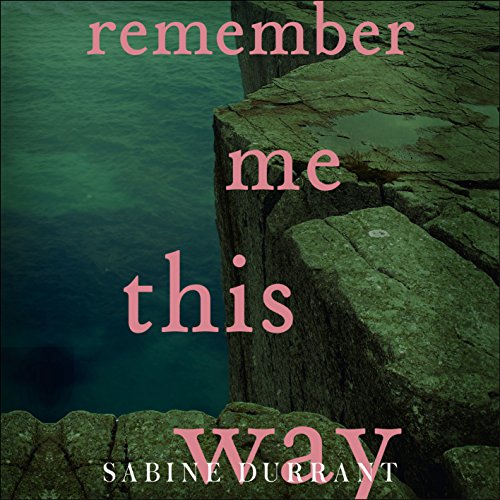 Cover of Remember Me This Way