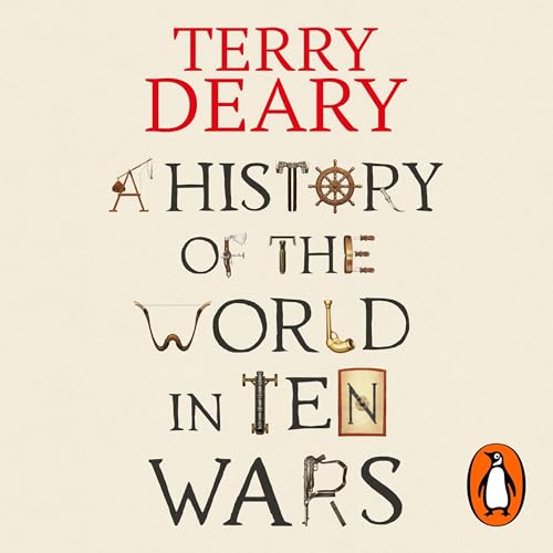 Cover of A History of The World in Ten Wars