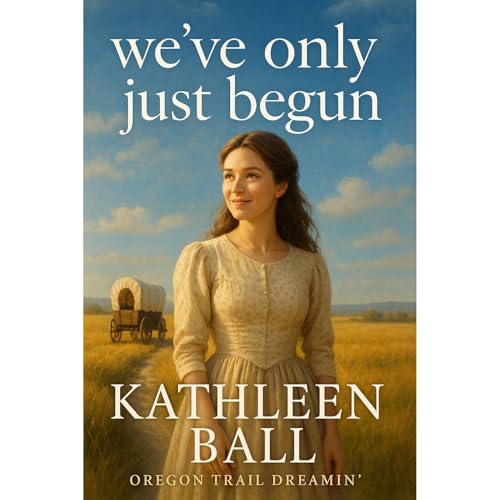 Cover of We've Only Just Begun