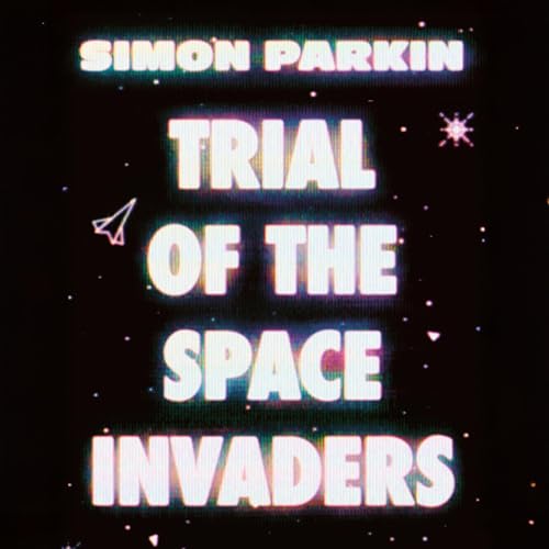 Cover of Trial of the Space Invaders