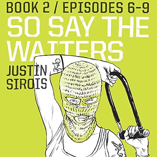 Cover of So Say the Waiters (episodes 6-9)