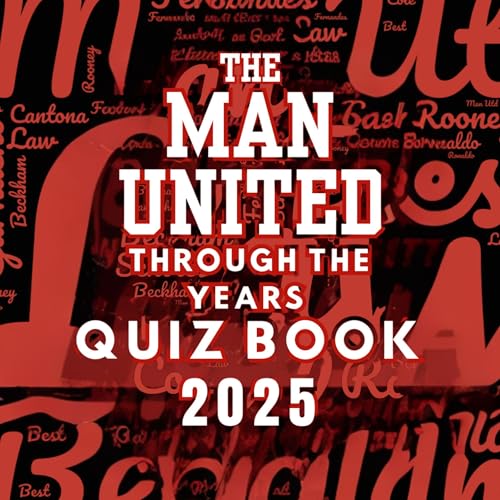 Cover of The Man Utd Through the Years Quiz Book 2025