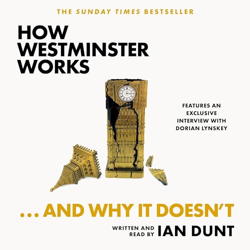 Cover of How Westminster Works . . . and Why It Doesn't