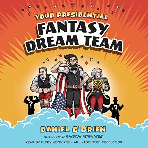 Cover of Your Presidential Fantasy Dream Team