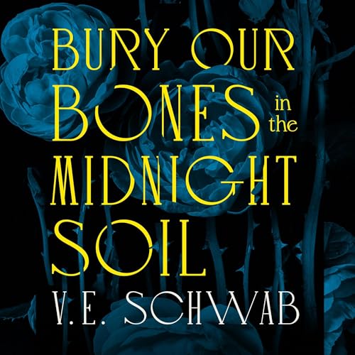 Cover of Bury Our Bones in the Midnight Soil