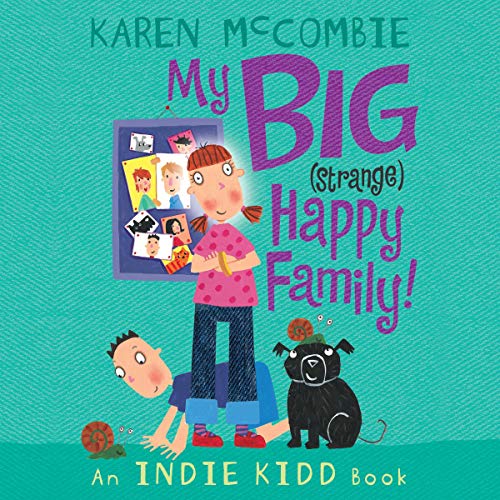 Cover of Indie Kidd: My Big (Strange) Happy Family!