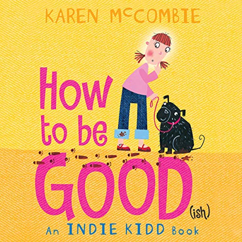 Cover of Indie Kidd: How to Be Good(ish)