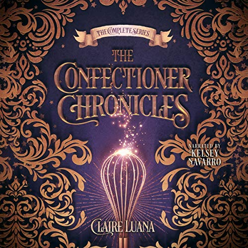 Cover of The Confectioner Chronicles
