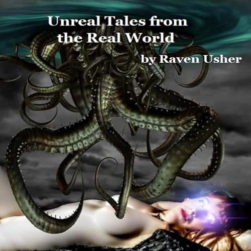 Cover of Unreal Tales from the Real World