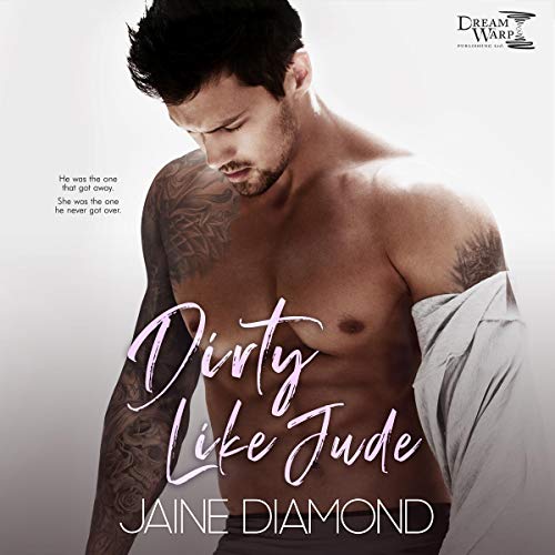 Cover of Dirty Like Jude: A Dirty Rockstar Romance