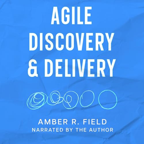 Cover of Agile Discovery & Delivery