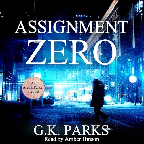 Cover of Assignment Zero (Alexis Parker)