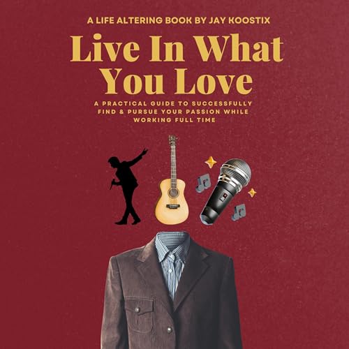 Cover of Live in What You Love