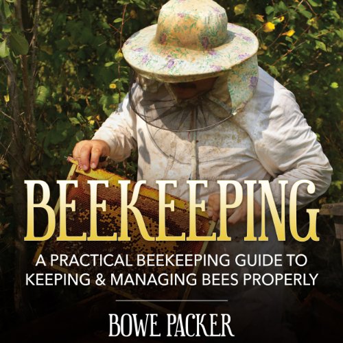 Cover of Beekeeping: A Practical Beekeeping Guide to Keeping & Managing Bees Properly
