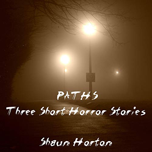 Cover of Paths: Three Short Horror Stories
