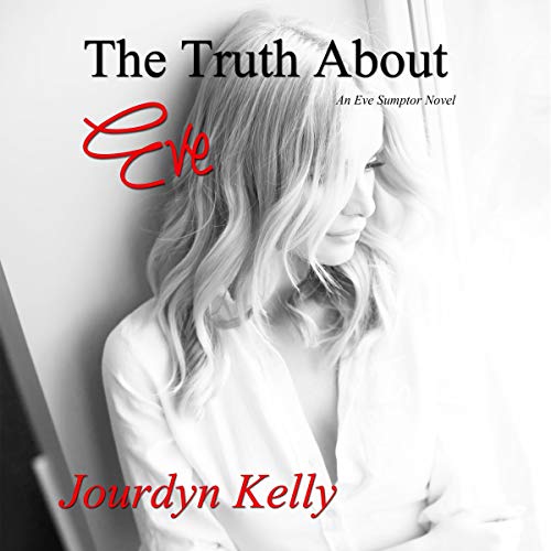 Cover of The Truth About Eve: An Eve Sumptor Novel