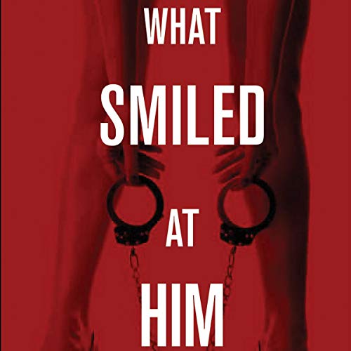 Cover of What Smiled at Him