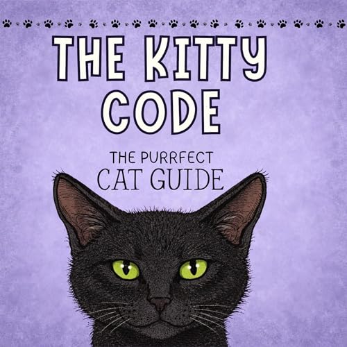 Cover of The Kitty Code: The Purrfect Cat Guide
