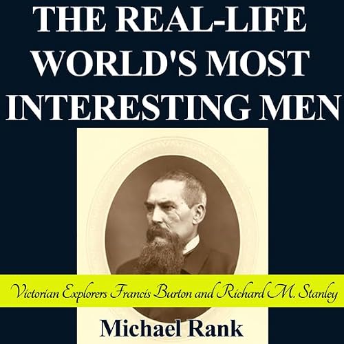 Cover of The Real-Life World's Most Interesting Men