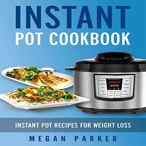 Cover of Instant Pot Cookbook: Instant Pot Recipes for Weight Loss