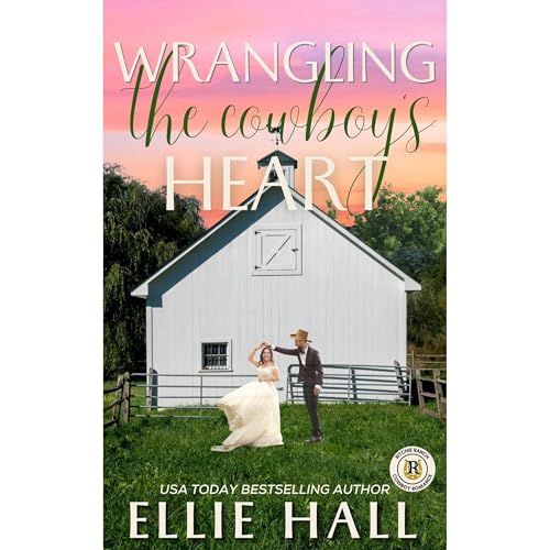 Cover of Wrangling the Cowboy's Heart