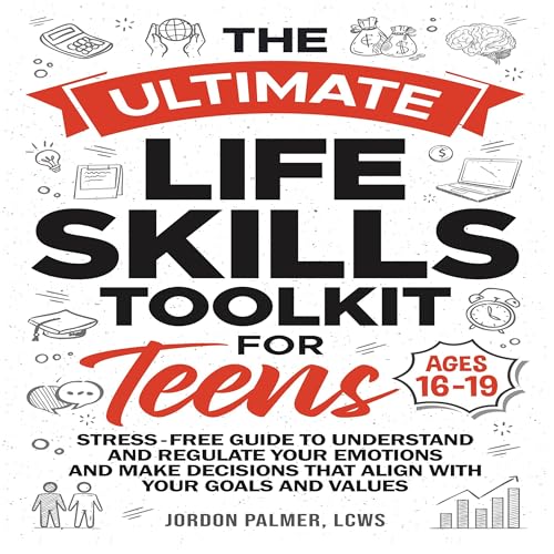 Cover of The Ultimate Life Skills Toolkit for Teens