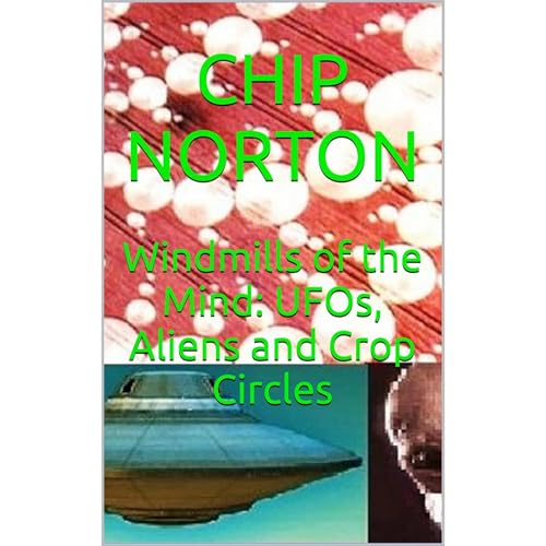 Cover of Windmills of the Mind: UFOs, Aliens and Crop Circles