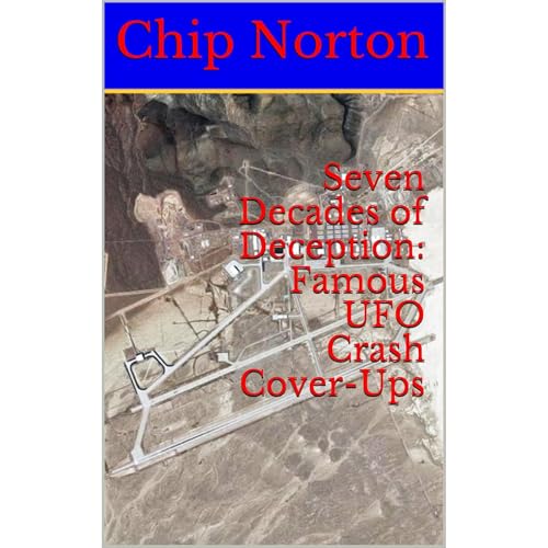 Cover of Seven Decades of Deception: Famous UFO Crash Cover-Ups