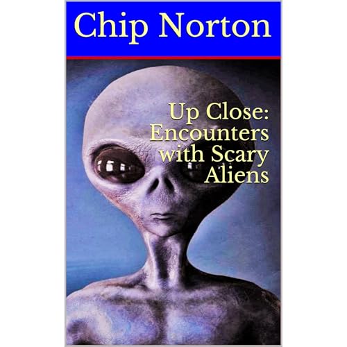 Cover of Up Close: Encounters with Scary Aliens