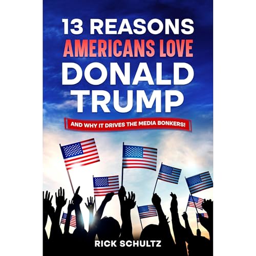 Cover of 13 Reasons Americans Love Donald Trump