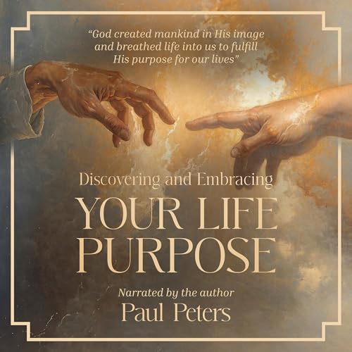 Cover of Discovering and Embracing Your Life Purpose (2nd Edition)