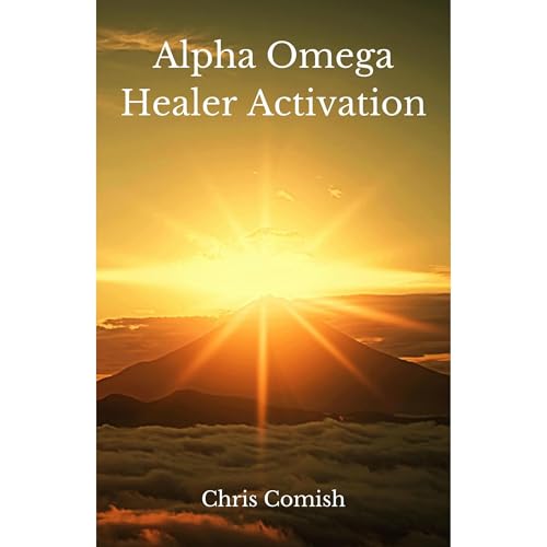 Cover of Alpha Omega Healer Activation