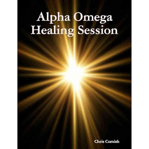 Cover of Alpha Omega Healing Session