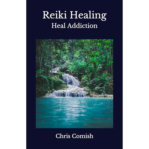 Cover of Reiki Healing | Heal Addiction