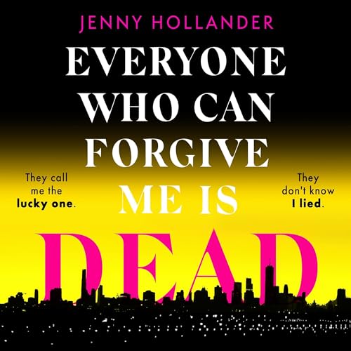 Cover of Everyone Who Can Forgive Me is Dead