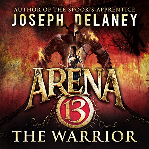Cover of Arena 13: The Warrior