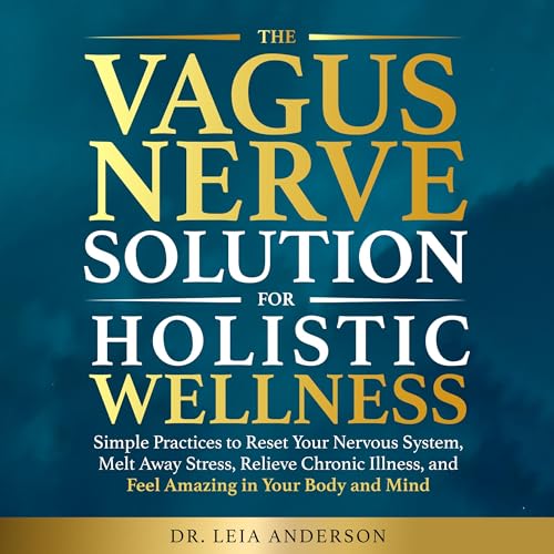 Cover of The Vagus Nerve Solution for Holistic Wellness